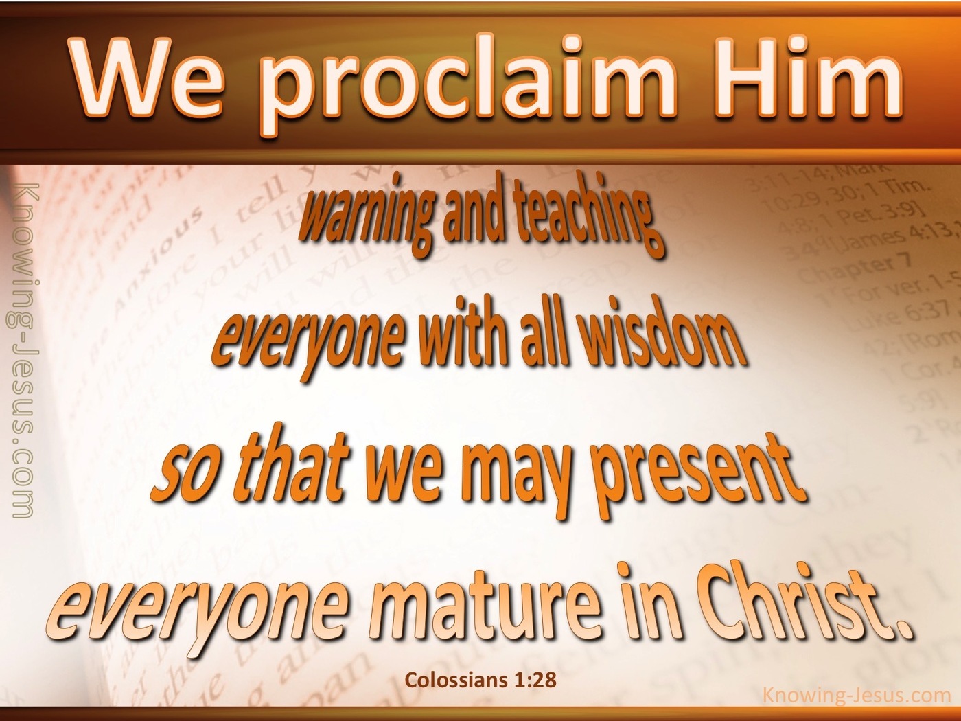 Colossians 1:28 We Proclaim Him (orange)